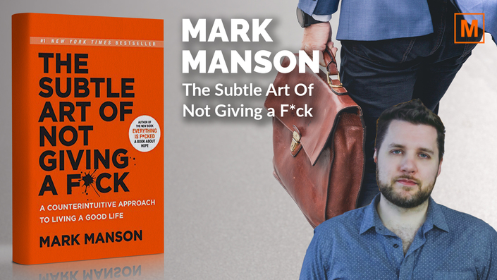 The Subtle Art Of Not Giving a F*ck by Mark Manson